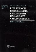 Life Sciences: Biodosimetry, Chromosome Damage and Carciongenesis: Volume 12