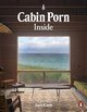 Cabin Porn: Inside