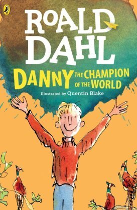 Dahl. Danny the Champion of the World