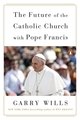 The Future of the Catholic Church with Pope Francis