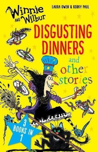 Winnie and Wilbur: Disgusting Dinners and Other Stories