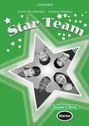 Star Team Starter: Teacher's Book