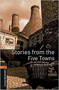 Oxford Bookworms Library: Level 2:: Stories from The Five Towns Audio Pack