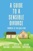 A Guide to a Sensible Divorce