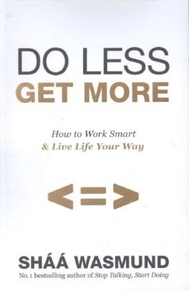 Do Less, Get More