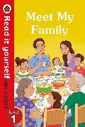 Meet My Family - Read It Yourself with Ladybird Level 1