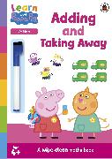 Learn with Peppa: Adding and Taking Away wipe-clean activity book