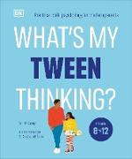 What's My Tween Thinking?