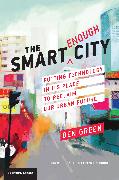 The Smart Enough City