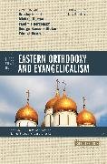 Three Views on Eastern Orthodoxy and Evangelicalism