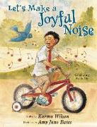 Let's Make a Joyful Noise