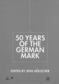 Fifty Years of the German Mark