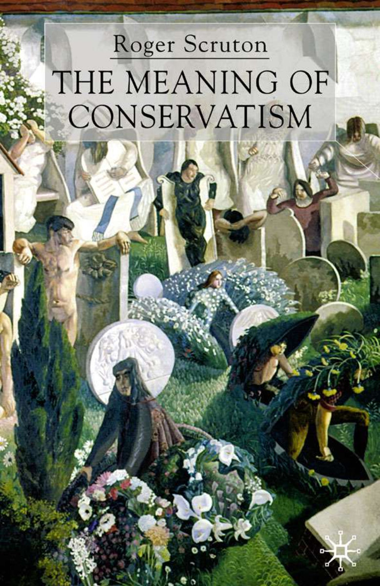 The Meaning of Conservatism