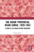 The Bihar Provincial Kisan Sabha, 1929-1942