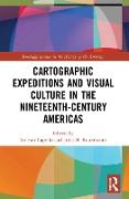 Cartographic Expeditions and Visual Culture in the Nineteenth-Century Americas