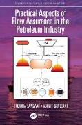 Practical Aspects of Flow Assurance in the Petroleum Industry