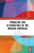 Problems and Alternatives in the Modern Americas