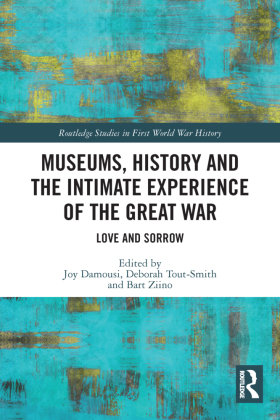 Museums, History and the Intimate Experience of the Great War