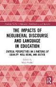 The Impacts of Neoliberal Discourse and Language in Education