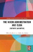 The Nixon Administration and Cuba