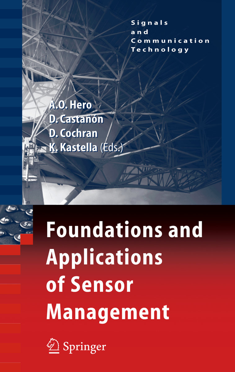 Foundations and Applications of Sensor Management