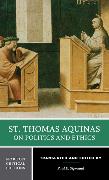 St. Thomas Aquinas on Politics and Ethics