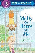 Molly the Brave and Me