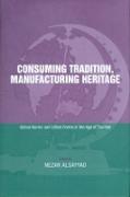 Consuming Tradition, Manufacturing Heritage