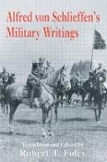 Alfred Von Schlieffen's Military Writings