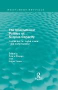 The International Politics of Surplus Capacity (Routledge Revivals)