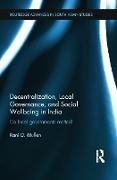 Decentralization, Local Governance, and Social Wellbeing in India