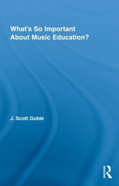 What´s So Important About Music Education?