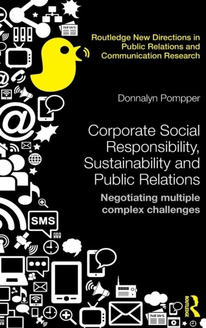 Corporate Social Responsibility, Sustainability and Public Relations