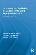 Schooling and the Making of Citizens in the Long Nineteenth Century