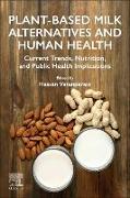 Plant-Based Milk Alternatives and Human Health