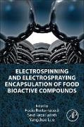 Electrospinning and Electrospraying Encapsulation of Food Bioactive Compounds