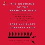 The Coddling of the American Mind