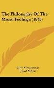 The Philosophy Of The Moral Feelings (1846)