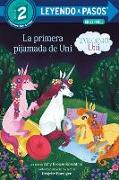 La primera pijamada de Uni (Unicornio uni)(Uni the Unicorn Uni's First Sleepover Spanish Edition)