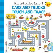 Richard Scarry's Cars and Trucks Touch-and-Trace