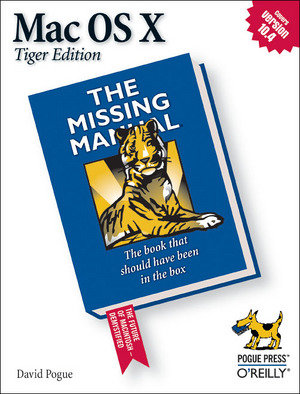 Mac OS X: The Missing Manual, Tiger Edition