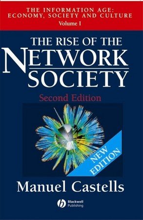 The Rise of the Network Society - The Information Age