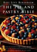 The Pie and Pastry Bible