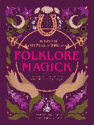 The Witch of the Forest's Guide to Folklore Magick