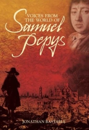 Voices From The World Of Samuel Pepys