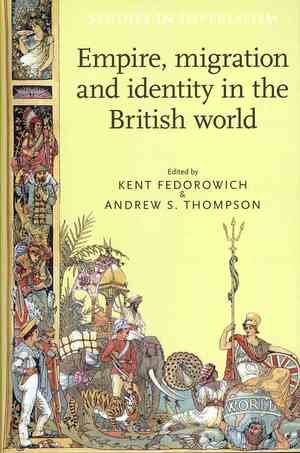 Empire, Migration and Identity in the British World