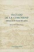 Tratado de la Comunidad: (biblioteca del Escorial Ms. &-II-8)