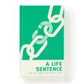 A Life Sentence Journal