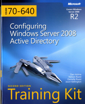 Configuring Windows Server® 2008 Active Directory® (2nd Edition)