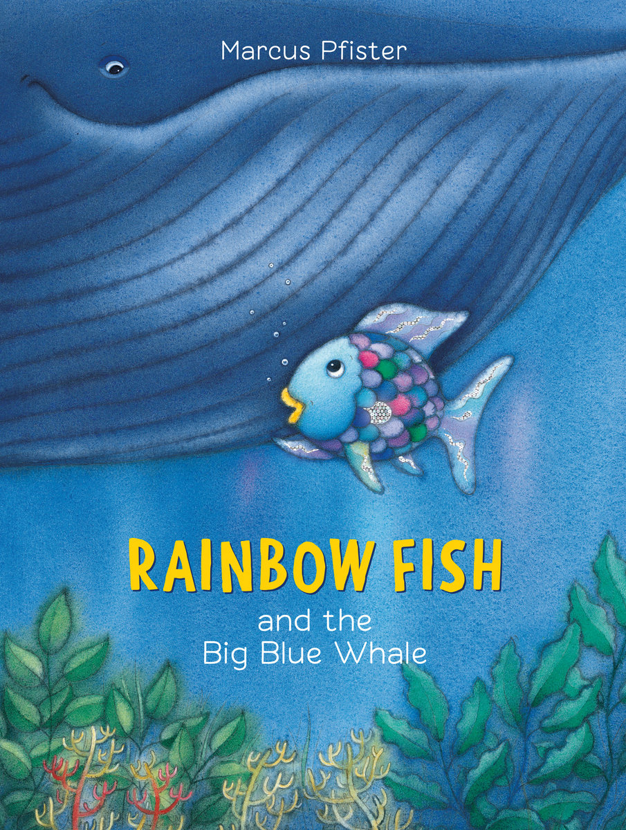 Pfister. Rainbow Fish and the Big Blue Whale